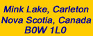 Mink Lake, Carleton, Nova Scotia, Canada  B0W 1L0