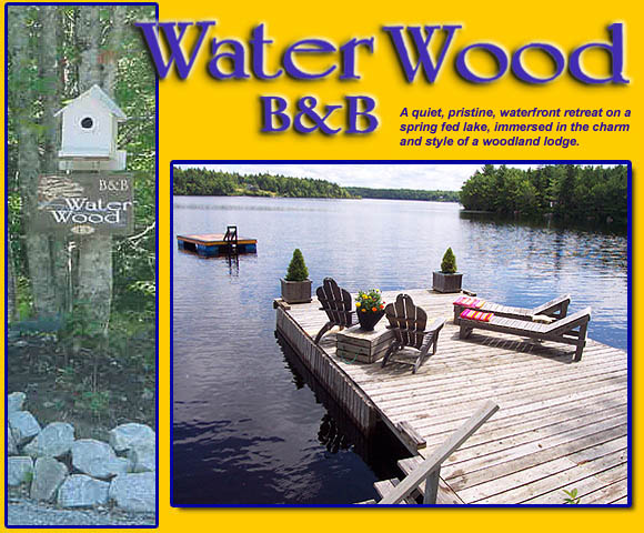 Welcome to Waterwood Bed & Breakfast, Carleton, Nova Scotia